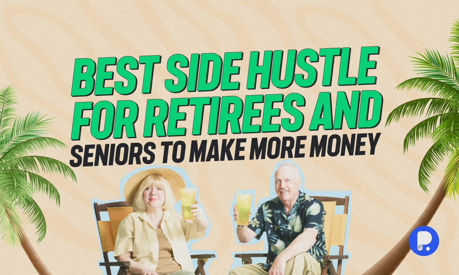 Best Side Hustle for Retirees to Make More Money